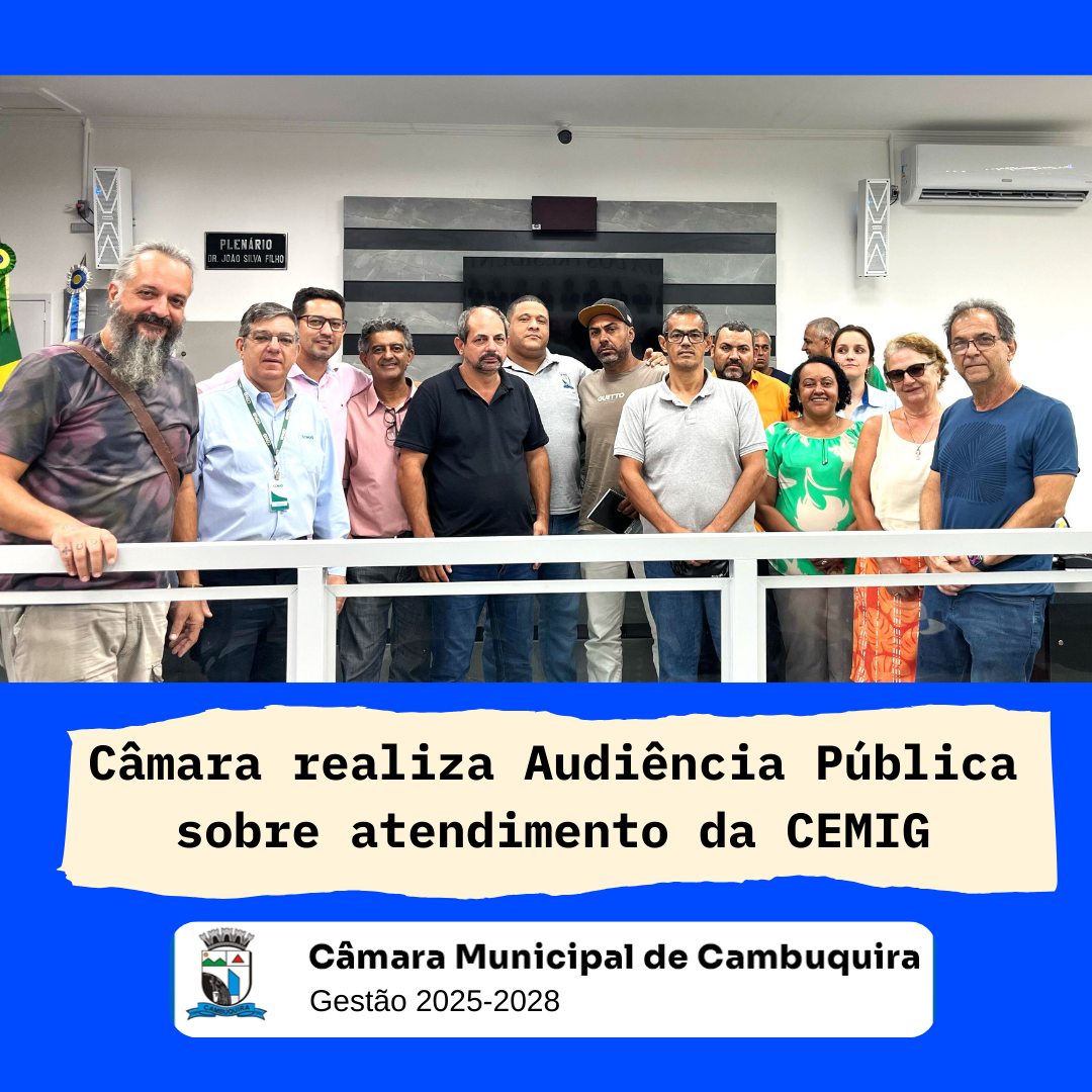 Câmara Municipal de Cambuquira realiza audiência pública sobre atendimento da CEMIG